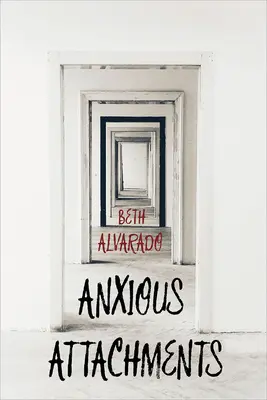 L'attachement anxieux - Anxious Attachments