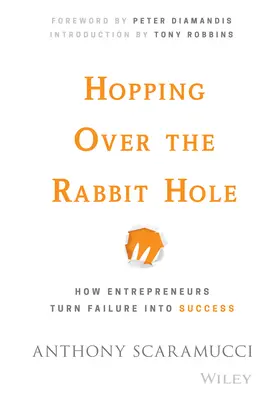 Le petit livre des fonds spéculatifs : ce que vous devez savoir sur les fonds spéculatifs mais que les gestionnaires ne vous disent pas - Hopping Over the Rabbit Hole: How Entrepreneurs Turn Failure Into Success