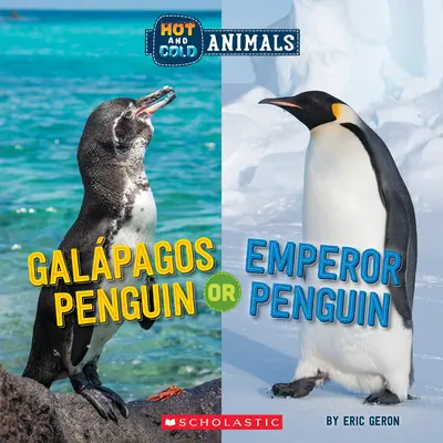 Manchot des Galápagos ou Manchot empereur (Animaux chauds et froids) - Galapagos Penguin or Emperor Penguin (Hot and Cold Animals)