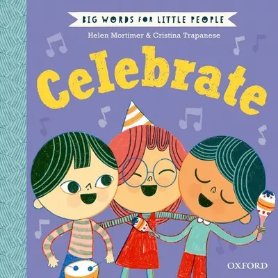 Les grands mots pour les petits : Célébrer - Big Words for Little People: Celebrate