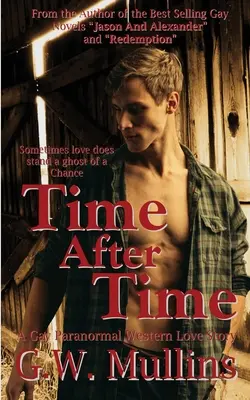 Time After Time Une histoire d'amour western paranormal gay - Time After Time A Gay Paranormal Western Love Story