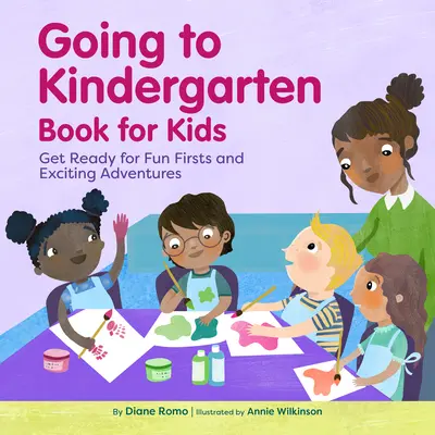 Le livre de l'entrée à l'école maternelle pour les enfants : Préparez-vous à des premières fois amusantes et à des aventures passionnantes - Going to Kindergarten Book for Kids: Get Ready for Fun Firsts and Exciting Adventures