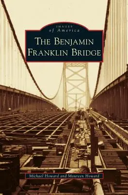 Le pont Benjamin Franklin - Benjamin Franklin Bridge