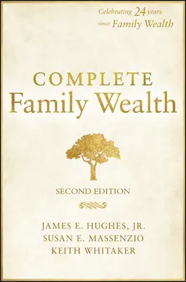 Le patrimoine familial complet : La richesse en tant que bien-être - Complete Family Wealth: Wealth as Well-Being