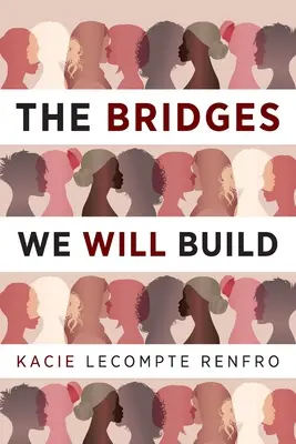 Les ponts que nous construirons - The Bridges We Will Build