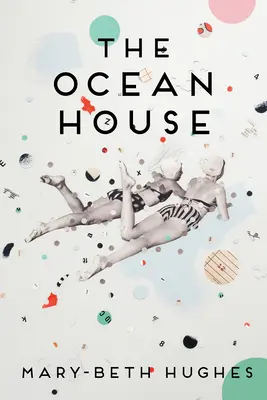 La maison de l'océan : Histoires - The Ocean House: Stories