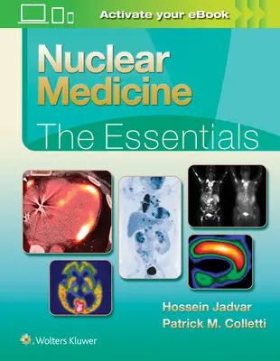 Médecine nucléaire : L'essentiel - Nuclear Medicine: The Essentials