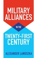 Les alliances militaires au XXIe siècle - Military Alliances in the Twenty-First Century