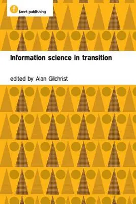 Les sciences de l'information en transition - Information Science in Transition