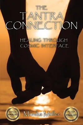 La connexion Tantra : Guérir par l'interface cosmique - The Tantra Connection: Healing Through Cosmic Interface