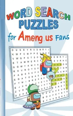 Word Search Puzzles for Am@ng.us Fans : quiz, book, App, computer, pc, game, apple, videogame, kids, children, Impostor, Crewmate, activity, gift, birt - Word Search Puzzles for Am@ng.us Fans: quiz, book, App, computer, pc, game, apple, videogame, kids, children, Impostor, Crewmate, activity, gift, birt