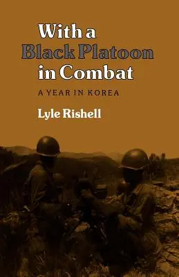 Avec une section noire au combat : Une année en Corée - With a Black Platoon in Combat: A Year in Korea