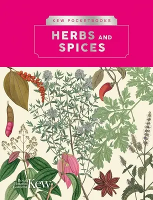 Kew Pocketbooks : Herbes et épices - Kew Pocketbooks: Herbs and Spices