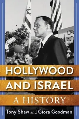 Hollywood et Israël : Une histoire - Hollywood and Israel: A History
