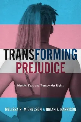 Transformer les préjugés : Identité, peur et droits des transgenres - Transforming Prejudice: Identity, Fear, and Transgender Rights