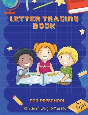 Livre de traçage des lettres - Letter Tracing Book