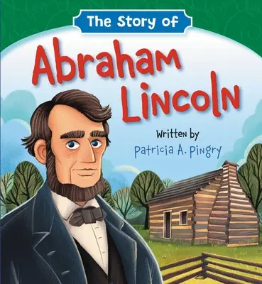 L'histoire d'Abraham Lincoln - The Story of Abraham Lincoln