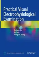 Examen électrophysiologique visuel pratique - Practical Visual Electrophysiological Examination