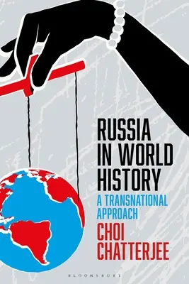 La Russie dans l'histoire mondiale : Une approche transnationale - Russia in World History: A Transnational Approach