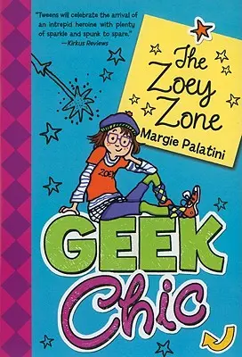 Geek Chic : La Zone Zoey - Geek Chic: The Zoey Zone