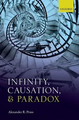 Infini, causalité et paradoxe - Infinity, Causation, and Paradox