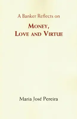 Argent, amour et vertu - Money, Love and Virtue