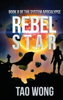 L'étoile rebelle : Une Apocalypse LitRPG : L'Apocalypse du système : Livre 8 - Rebel Star: A LitRPG Apocalypse: The System Apocalypse: Book 8