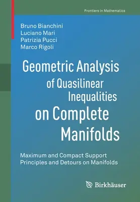 Analyse géométrique des inégalités quasilinéaires sur des supports complets : Principes de support maximal et compact et détours sur les manifolds - Geometric Analysis of Quasilinear Inequalities on Complete Manifolds: Maximum and Compact Support Principles and Detours on Manifolds