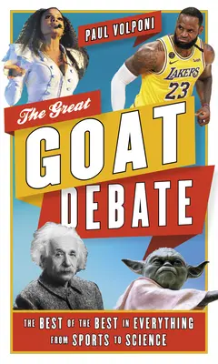 Le grand débat des G.O.A.T. : Le meilleur du meilleur dans tous les domaines, du sport à la science - The Great G.O.A.T. Debate: The Best of the Best in Everything from Sports to Science