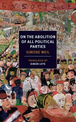 De l'abolition de tous les partis politiques - On the Abolition of All Political Parties