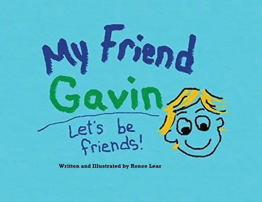 Mon ami Gavin : Soyons amis - My Friend Gavin: Let's Be Friends