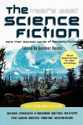 The Year's Best Science Fiction : Vingt-deuxième collection annuelle - The Year's Best Science Fiction: Twenty-Second Annual Collection