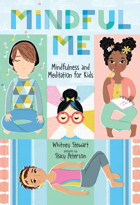 Mindful Me : Pleine conscience et méditation pour les enfants - Mindful Me: Mindfulness and Meditation for Kids