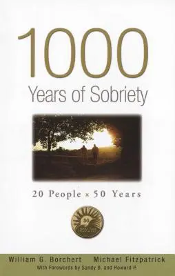 1000 ans de sobriété : 20 personnes x 50 ans - 1000 Years of Sobriety: 20 People X 50 Years