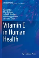 La vitamine E dans la santé humaine - Vitamin E in Human Health