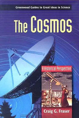 Le cosmos : Une perspective historique - The Cosmos: A Historical Perspective