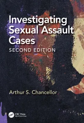 Enquêter sur les cas d'agression sexuelle - Investigating Sexual Assault Cases