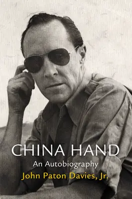 Main de Chine : Une autobiographie - China Hand: An Autobiography