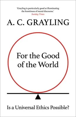 Pour le bien du monde : Un accord mondial sur les défis mondiaux est-il possible ? - For the Good of the World: Is Global Agreement on Global Challenges Possible?