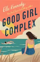 Good Girl Complex - une romance universitaire torride et addictive de la sensation TikTok (Kennedy Elle (auteur)) - Good Girl Complex - a steamy and addictive college romance from the TikTok sensation (Kennedy Elle (author))