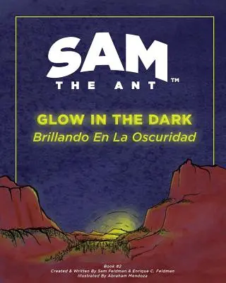 Sam la fourmi - Brillante dans l'obscurité : Brillando en la Oscuridad - Sam the Ant - Glow in the Dark: Brillando en la Oscuridad