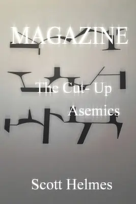 Magazine : The Cut-Up Asemics - Magazine: The Cut-Up Asemics