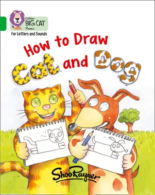 Comment dessiner le chat et le chien : Bande 5/Vert - How to Draw Cat and Dog: Band 5/Green