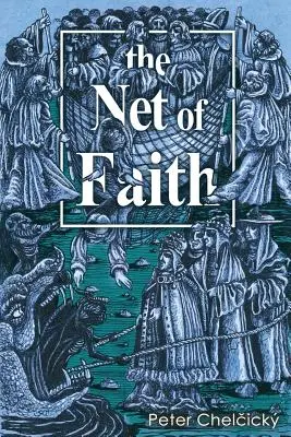 Le filet de la foi : La corruption de l'Église, causée par sa fusion et sa confusion avec le pouvoir temporel - The Net of Faith: The Corruption of the Church, Caused by its Fusion and Confusion with Temporal Power