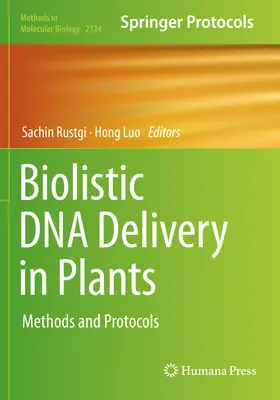Livraison biolistique d'ADN dans les plantes : Méthodes et protocoles - Biolistic DNA Delivery in Plants: Methods and Protocols