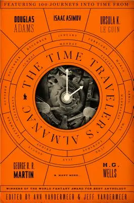 L'almanach du voyageur du temps : Une anthologie du voyage dans le temps - The Time Traveler's Almanac: A Time Travel Anthology