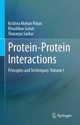 Interactions protéine-protéine : Principes et techniques : Volume I - Protein-Protein Interactions: Principles and Techniques: Volume I