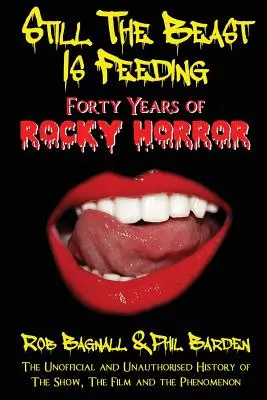 La bête se nourrit toujours : 40 ans de Rocky Horror - Still the Beast Is Feeding: 40 Years of Rocky Horror