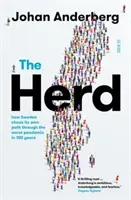 Le troupeau - comment la Suède a choisi sa propre voie à travers la pire pandémie depuis 100 ans - Herd - how Sweden chose its own path through the worst pandemic in 100 years