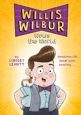 Willis Wilbur impressionne le monde - Willis Wilbur Wows the World